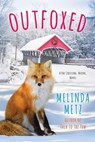 Outfoxed - Melinda Metz - 9781496737779