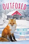Outfoxed - Melinda Metz - 9781496737786