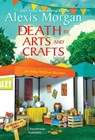 Death by Arts and Crafts - Alexis Morgan - 9781496739681