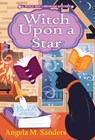 Witch upon a Star - Angela M. Sanders - 9781496740922