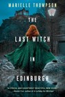The Last Witch in Edinburgh - Marielle Thompson - 9781496742643