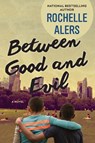 Between Good and Evil - Rochelle Alers - 9781496742766
