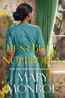 Bent but Not Broken - Mary Monroe - 9781496743206