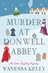 Murder at Donwell Abbey - Vanessa Kelly - 9781496746009