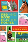 Peg and Rose Play the Ponies - Laurien Berenson - 9781496746696