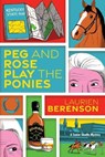 Peg and Rose Play the Ponies - Laurien Berenson - 9781496746696