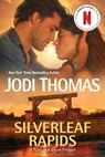 Silverleaf Rapids - Jodi Thomas - 9781496748157