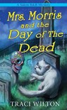 Mrs. Morris and the Day of the Dead - Traci Wilton - 9781496748829