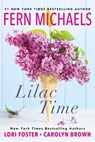 Lilac Time - Fern Michaels ; Carolyn Brown ; Lori Foster - 9781496754486