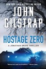 Hostage Zero - John Gilstrap - 9781496758606