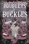 Bouquets and Buckles - Elliott Rose - 9781496758910