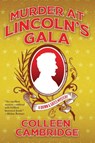 Murder at Lincoln's Gala - Colleen Cambridge - 9781496759344