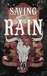 Saving the Rain - Elliott Rose - 9781496760647