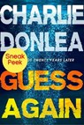 Guess Again: Sneak Peek - Charlie Donlea - 9781496760739