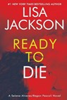 Ready to Die - Lisa Jackson - 9781496761576