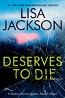 Deserves to Die - Lisa Jackson - 9781496761583