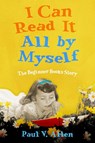 I Can Read It All by Myself - Paul V. Allen - 9781496834041