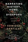 Narrating History, Home, and Dyaspora - Maia L. Butler ; Joanna Davis-McElligatt ; Megan Feifer - 9781496839886