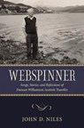 Webspinner - NILES,  John D. ; Niles, Helen Beccard ; Niles, Alan ; Williamson, Linda - 9781496841582