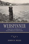 Webspinner - NILES,  John D. ; Niles, Helen Beccard ; Niles, Alan ; Williamson, Linda - 9781496841582