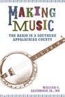 Making Music - William C. Allsbrook Jr. - 9781496845818