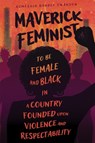 Maverick Feminist - Kemeshia Randle Swanson - 9781496850645