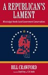 A Republican's Lament - Bill Crawford ; Lloyd Gray ; C.D. Smith - 9781496854421