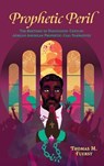 Prophetic Peril - Thomas M. Fuerst - 9781496855442