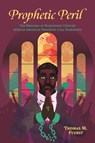 Prophetic Peril - Thomas M. Fuerst - 9781496855442