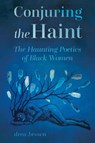 Conjuring the Haint - Drea Brown - 9781496856272
