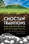 Choctaw Traditions - Tom Mould ; Eddie Johnson ; Jay Wesley - 9781496857200