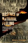 Absence of National Feeling - Michael J. Steudeman - 9781496858511