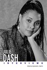 Julie Dash: Interviews - Kameelah L. Martin - 9781496859327