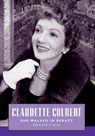 Claudette Colbert - Bernard F. Dick - 9781496859976