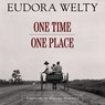 One Time, One Place - Eudora Welty - 9781496861238
