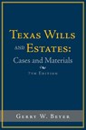 Texas Wills and Estates - Gerry W Beyer - 9781496964274