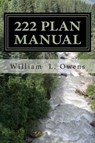 The 222 Plan Manual - OWENS,  William L. - 9781497438514