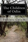The Children of Odin: The Book of Northern Myths - Padraic Colum - 9781497476042