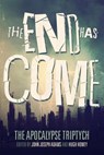 The End Has Come - John Joseph Adams - 9781497484405