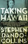 Taking Hawaii - Stephen Dando-Collins - 9781497614291