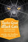 Twelve Great Black Cats - Sorche Nic Leodhas - 9781497636552