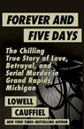 Forever and Five Days - Lowell Cauffiel - 9781497649712