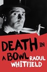 Death in a Bowl - Raoul Whitfield - 9781497655492