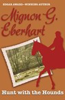Hunt with the Hounds - Mignon G. Eberhart - 9781497655508