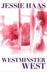 Westminster West - Jessie Haas - 9781497662568