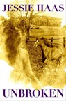 Unbroken - Jessie Haas - 9781497662612