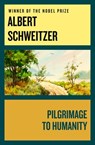 Pilgrimage to Humanity - Albert Schweitzer - 9781497675735