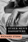 Other Men's Daughters - Richard Stern - 9781497685314