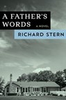 A Father's Words - Richard Stern - 9781497685338