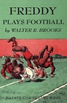 Freddy Plays Football - Walter R. Brooks - 9781497692237